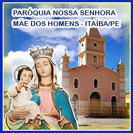 Paróquia Nossa Senhora Mãe dos Homens - Itaíba/PE